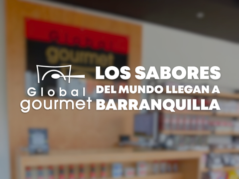 Global Gourmet Market abre su tienda gourmet en Barranquilla: los sabores del mundo llegan al Caribe colombiano