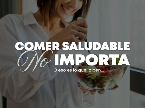 Comer Saludable NO Importa.